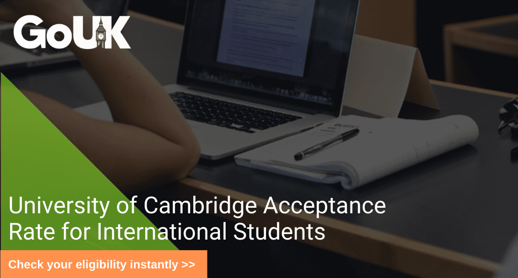 University of Cambridge Acceptance Rate for International Students What is the acceptance rate